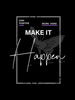 Make it Happen Classic Fit T-Shirt