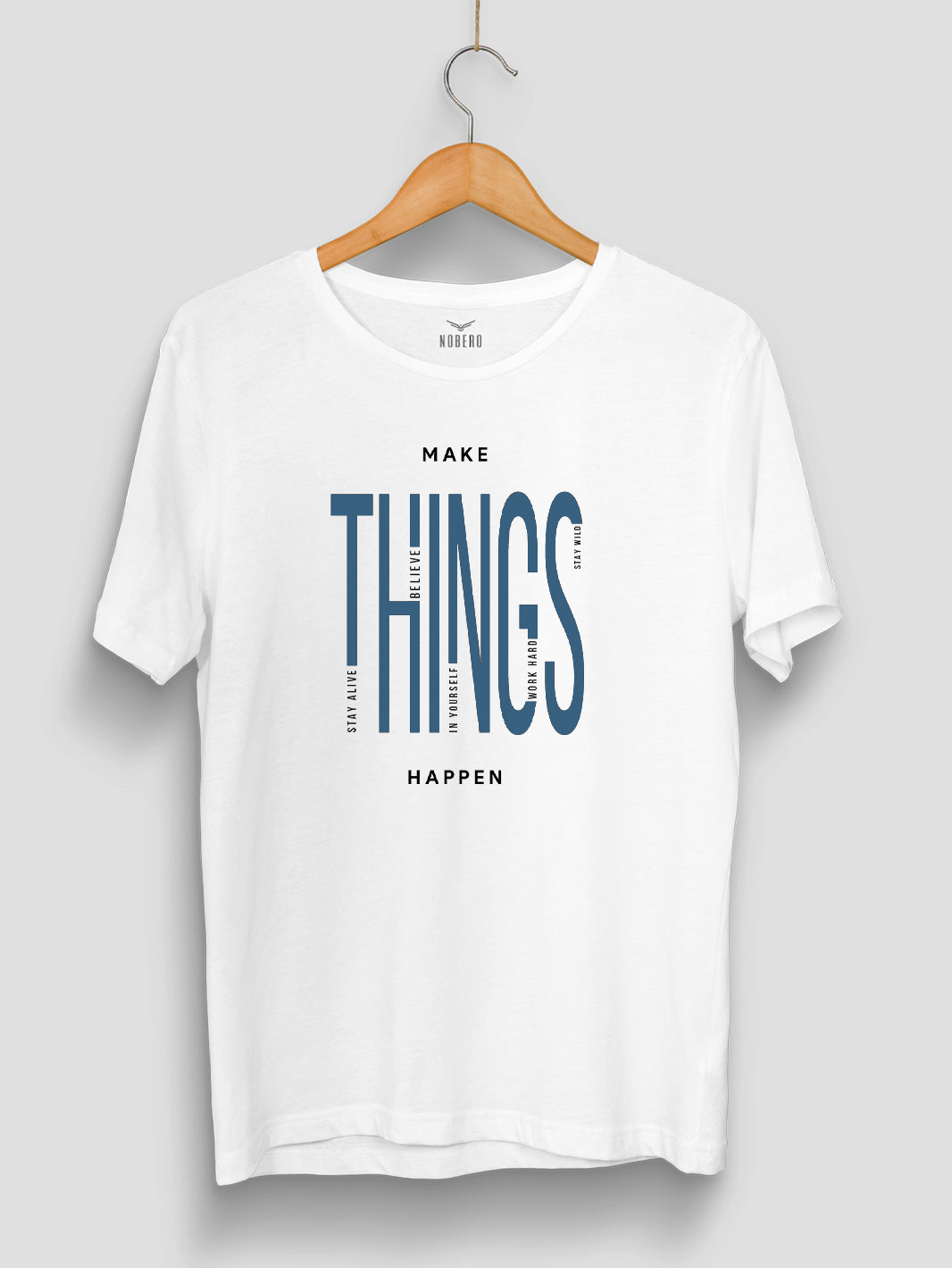 Make Things Happen Classic Fit T-Shirt