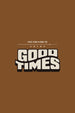 Good Times Classic Fit T-Shirt